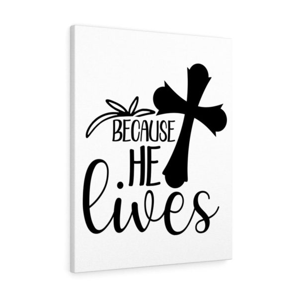 Scripture Canvas He Lives Christian Meaningful Framed Prints, Canvas Paintings