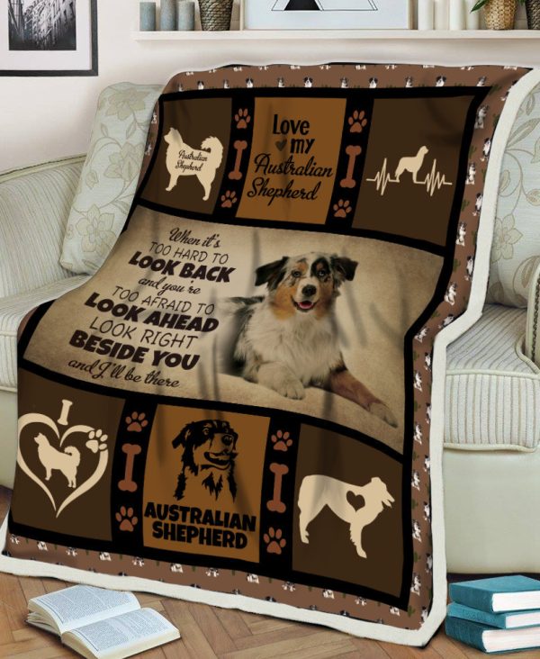 When It's Too Hard To Look Back Australian Shepherd Dog Fleece Blanket